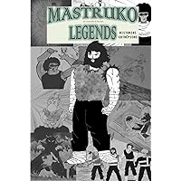 Mastruko Legends: Historias Cutrépicas (Spanish Edition)