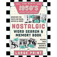 The Nifty 1950’s Nostalgic Word Search Puzzle and Memory Book for Seniors and Adults Extra Large Print: Fun Themed Big Font Word Find Puzzles, an Easy ... to Keep Your Mind Sharp (Retro Collection) The Nifty 1950’s Nostalgic Word Search Puzzle and Memory Book for Seniors and Adults Extra Large Print: Fun Themed Big Font Word Find Puzzles, an Easy ... to Keep Your Mind Sharp (Retro Collection) Paperback Hardcover