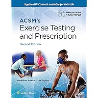 ACSM's Exercise Testing and Prescription (American College of Sports Medicine) ACSM's Exercise Testing and Prescription (American College of Sports Medicine) Hardcover Kindle