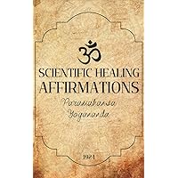 Scientific Healing Affirmations 1924: Original Text by Yogananda (Vintage Version) Scientific Healing Affirmations 1924: Original Text by Yogananda (Vintage Version) Paperback Kindle