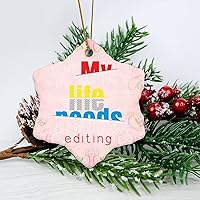 My Life Needs Editing Housewarming Gift New Home Gift Hanging Keepsake Wreaths for Home Party Commemorative Pendants for Friends 3 Inches Double Sided Print Ceramic Ornament.