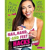 Nail, Hand, and Feet Hacks: Your Nail Nuisances Solved! (Beauty Hacks)