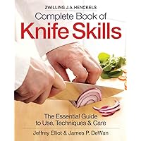 The Zwilling J. A. Henckels Complete Book of Knife Skills: The Essential Guide to Use, Techniques and Care The Zwilling J. A. Henckels Complete Book of Knife Skills: The Essential Guide to Use, Techniques and Care Spiral-bound