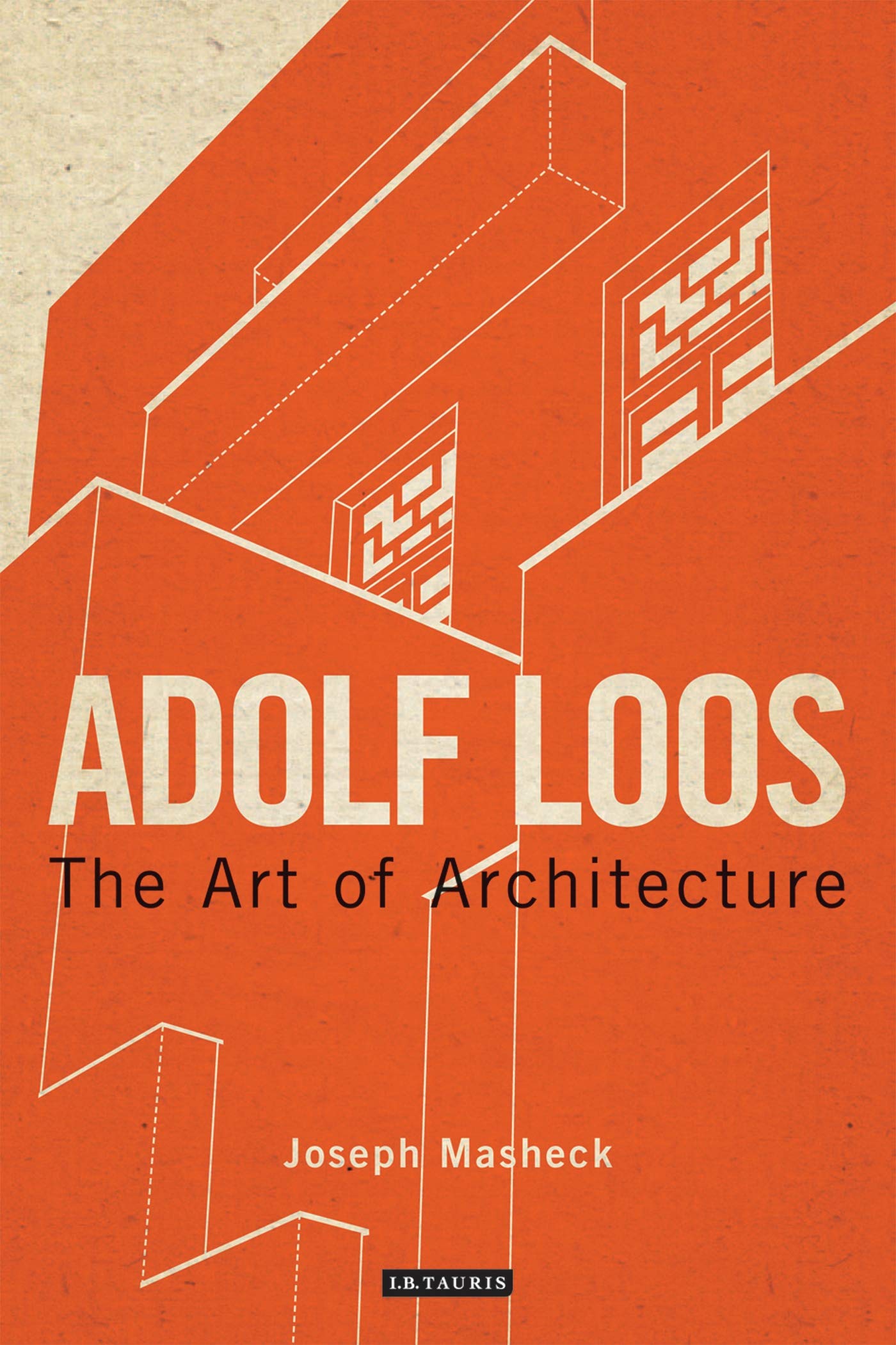 Adolf Loos: The Art of Architecture (International Library of Architecture)