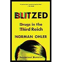 Blitzed: Drugs in the Third Reich Blitzed: Drugs in the Third Reich Paperback Kindle Audible Audiobook Hardcover Audio CD