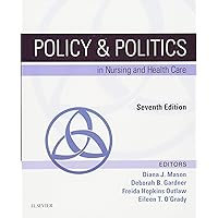 Policy & Politics in Nursing and Health Care (Policy and Politics in Nursing and Health) Policy & Politics in Nursing and Health Care (Policy and Politics in Nursing and Health) Paperback Kindle