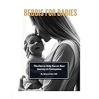 BEBBIS for BABIES: A Diet to Help You on Your Journey to Conception BEBBIS for BABIES: A Diet to Help You on Your Journey to Conception Paperback Kindle