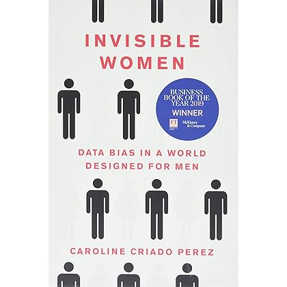 Invisible Women: Data Bias in a World Designed for Men