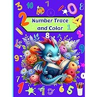 Number Trace and Color: Books for Kids | Workbook | Number Tracing book for Preschoolers Number Trace and Color: Books for Kids | Workbook | Number Tracing book for Preschoolers Hardcover Paperback