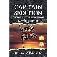 Captain Sedition: The Death of the Age of Reason (Captain Sedition Revolutionary War Historical Fiction)