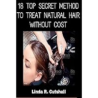 18 top secret method to treat natural hair without cost