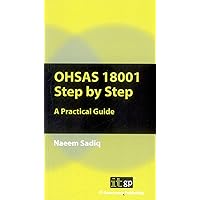 OHSAs 18001 Step By Step: A Practical Guide OHSAs 18001 Step By Step: A Practical Guide Paperback Kindle