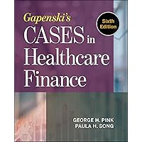 Gapenski's Cases in Healthcare Finance, Sixth Edition (AUPHA/HAP Book) Gapenski's Cases in Healthcare Finance, Sixth Edition (AUPHA/HAP Book) eTextbook Paperback