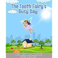 The Tooth Fairy's Busy Day The Tooth Fairy's Busy Day Kindle Paperback