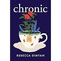 Chronic: A Memoir Chronic: A Memoir Kindle Audible Audiobook Paperback Audio CD