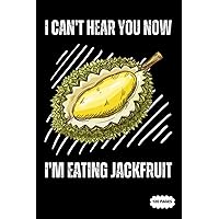 Composition Notebook: I Can't Hear You Now I'm Eating Jackfruit | College Ruled Lined Pages