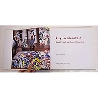 Roy Lichtenstein: Brushstrokes, Four Decades Roy Lichtenstein: Brushstrokes, Four Decades Hardcover