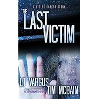 The Last Victim: A Violet Darger Novella (Violet Darger FBI Mystery Thriller)