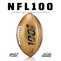 NFL 100: A Century of Pro Football NFL 100: A Century of Pro Football Hardcover