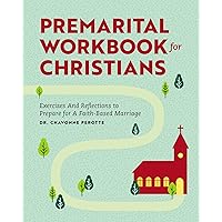 Premarital Workbook for Christians: Exercises and Reflections to Prepare for a Faith-Based Marriage