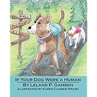If Your Dog Were a Human (Rain Gardens)