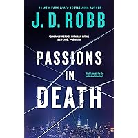Passions in Death: An Eve Dallas Novel (In Death, 59) Passions in Death: An Eve Dallas Novel (In Death, 59) Kindle Audible Audiobook Hardcover Audio CD Paperback