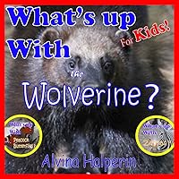 Children's Books: Wolverines? Fun Facts on Animals in Nature.