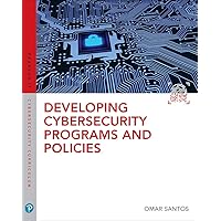 Developing Cybersecurity Programs and Policies (Pearson IT Cybersecurity Curriculum (ITCC)) Developing Cybersecurity Programs and Policies (Pearson IT Cybersecurity Curriculum (ITCC)) Kindle Paperback