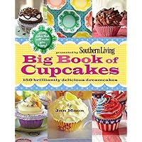 Presented by Southern Living Big Book of Cupcakes: 150 Brilliantly Delicious Dreamcakes Presented by Southern Living Big Book of Cupcakes: 150 Brilliantly Delicious Dreamcakes Paperback Kindle