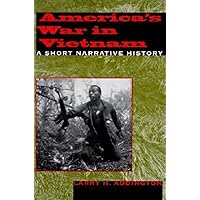 America's War in Vietnam: A Short Narrative History