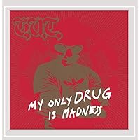 My Only Drug Is Madness My Only Drug Is Madness Audio CD MP3 Music