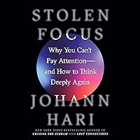 Stolen Focus: Why You Can't Pay Attention—and How to Think Deeply Again Stolen Focus: Why You Can't Pay Attention—and How to Think Deeply Again Audible Audiobook Kindle Hardcover Paperback