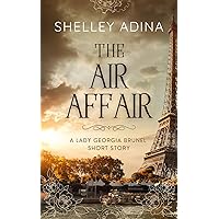 The Air Affair: A steampunk mystery short story (Lady Georgia Brunel Mysteries) The Air Affair: A steampunk mystery short story (Lady Georgia Brunel Mysteries) Kindle