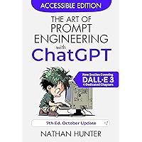 The Art of Prompt Engineering with ChatGPT: Accessible Edition (Learn AI Tools the Fun Way! Book 2) The Art of Prompt Engineering with ChatGPT: Accessible Edition (Learn AI Tools the Fun Way! Book 2) Kindle Paperback