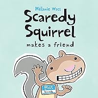 Scaredy Squirrel Makes a Friend Scaredy Squirrel Makes a Friend Paperback Kindle Audible Audiobook Hardcover Mass Market Paperback