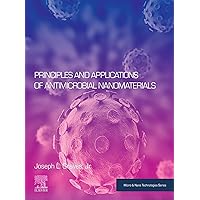 Principles and Applications of Antimicrobial Nanomaterials (Micro and Nano Technologies) Principles and Applications of Antimicrobial Nanomaterials (Micro and Nano Technologies) Kindle Paperback