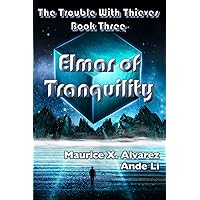 The Trouble With Thieves: Elmar of Tranquility