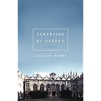 Surprised by Oxford: A Memoir Surprised by Oxford: A Memoir Paperback Audible Audiobook Kindle Audio CD