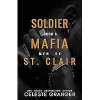 Soldier: The Men of Mafia St. Clair Book 6 Soldier: The Men of Mafia St. Clair Book 6 Kindle Hardcover Paperback