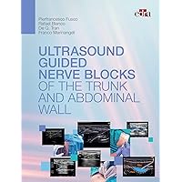 Ultrasoundguided nerve blocks of the trunk and abdominal wall Ultrasoundguided nerve blocks of the trunk and abdominal wall Kindle Hardcover