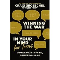 Winning the War in Your Mind for Teens: Change Your Thinking, Change Your Life Winning the War in Your Mind for Teens: Change Your Thinking, Change Your Life Hardcover Audible Audiobook Kindle
