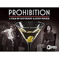 Prohibition: A FIlm by Ken Burns and Lynn Novick Season 1