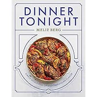Dinner Tonight: Simple Meals Full of Mediterranean Flavor Dinner Tonight: Simple Meals Full of Mediterranean Flavor Hardcover