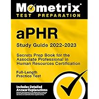 aPHR Study Guide 2022-2023: Secrets Prep Book for the Associate Professional in Human Resources Certification, Full-Length Practice Test: [Includes Detailed Answer Explanations] aPHR Study Guide 2022-2023: Secrets Prep Book for the Associate Professional in Human Resources Certification, Full-Length Practice Test: [Includes Detailed Answer Explanations] Paperback