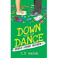 Down with the Dance (Middle School Mayhem)