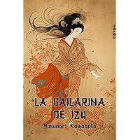 La bailarina de Izu (Spanish Edition) La bailarina de Izu (Spanish Edition) Kindle Paperback