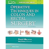 Operative Techniques in Colon and Rectal Surgery Operative Techniques in Colon and Rectal Surgery Hardcover Kindle