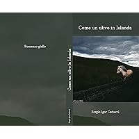 Come un ulivo in Islanda (Italian Edition) Come un ulivo in Islanda (Italian Edition) Kindle Paperback
