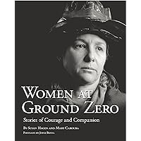 Women at Ground Zero: Stories of Courage and Compassion Women at Ground Zero: Stories of Courage and Compassion Paperback Hardcover Mass Market Paperback