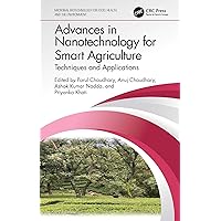 Advances in Nanotechnology for Smart Agriculture: Techniques and Applications (Microbial Biotechnology for Food, Health, and the Environment) Advances in Nanotechnology for Smart Agriculture: Techniques and Applications (Microbial Biotechnology for Food, Health, and the Environment) Kindle Hardcover